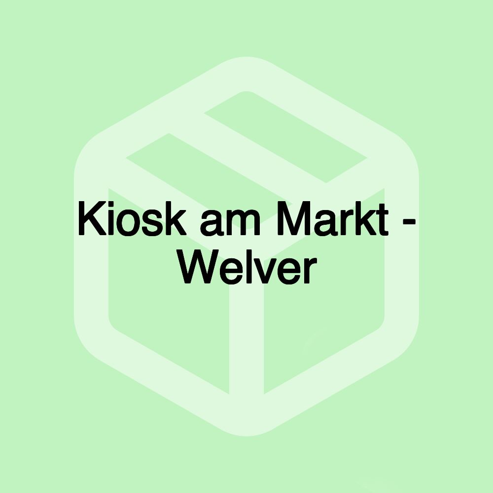 Kiosk am Markt - Welver