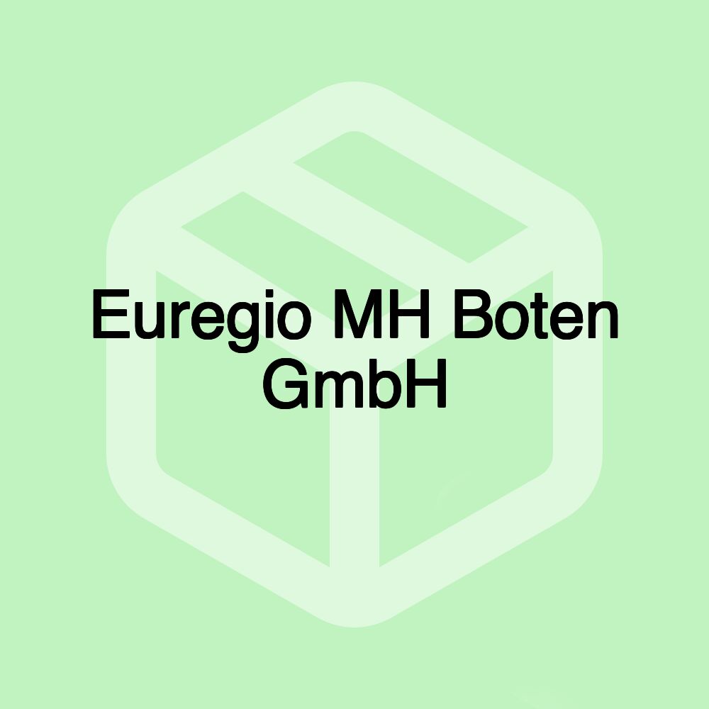 Euregio MH Boten GmbH