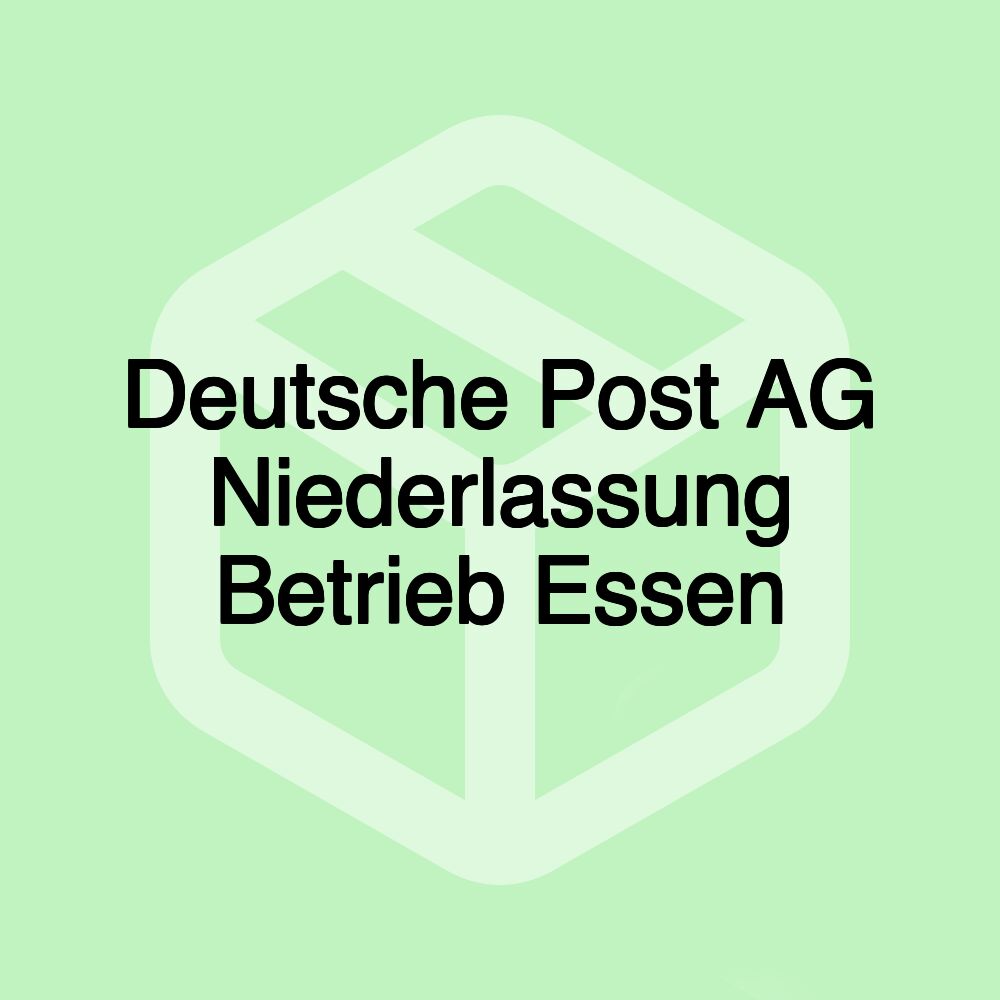 Deutsche Post AG Niederlassung Betrieb Essen