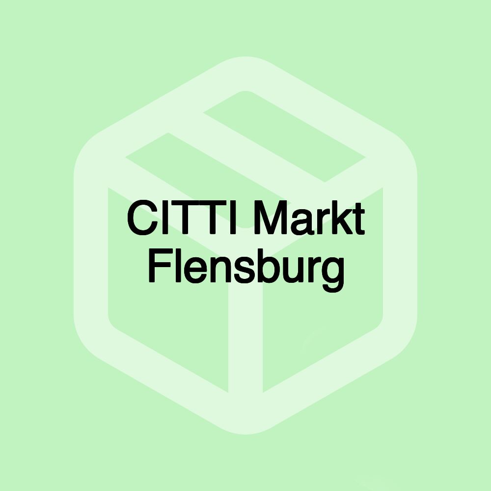 CITTI Markt Flensburg