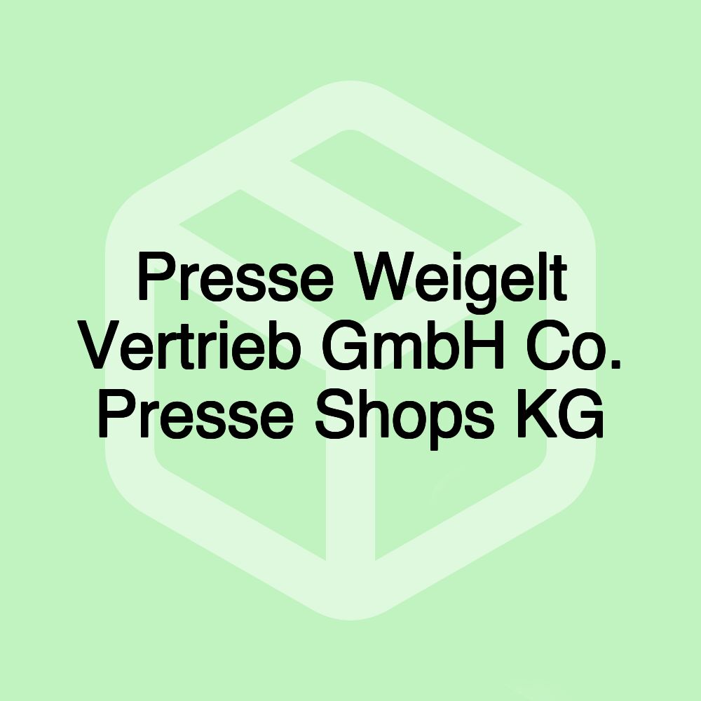 Presse Weigelt Vertrieb GmbH Co. Presse Shops KG