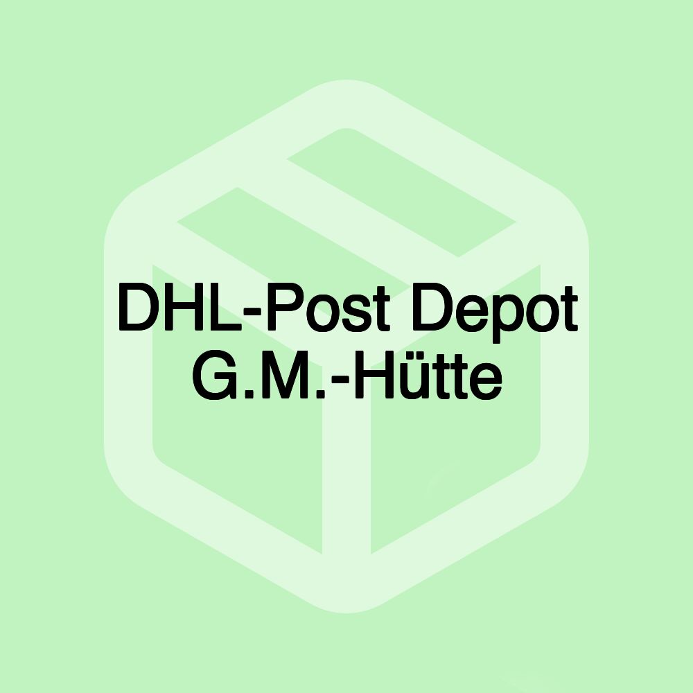 DHL-Post Depot G.M.-Hütte