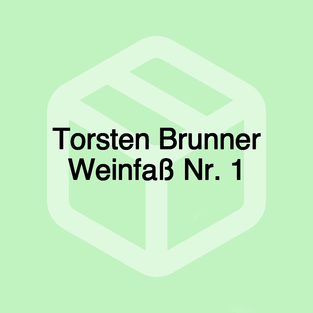 Torsten Brunner Weinfaß Nr. 1