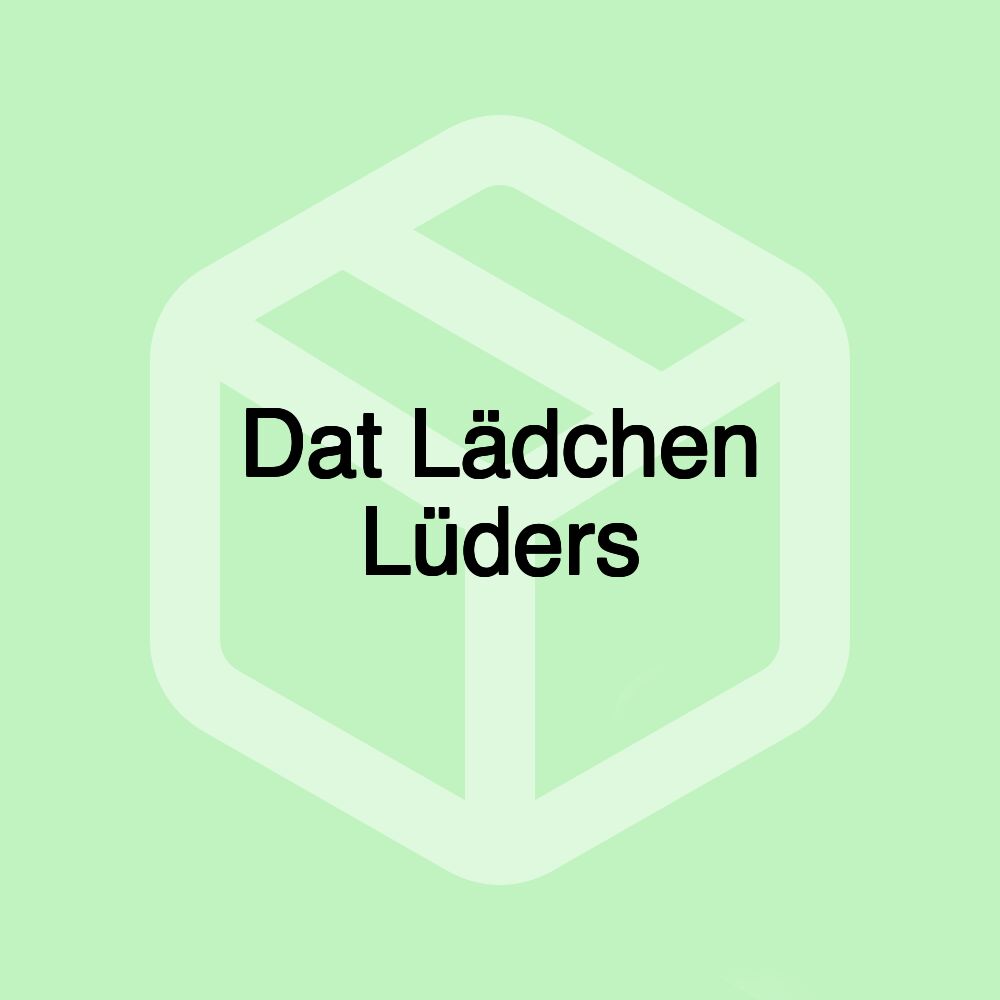 Dat Lädchen Lüders