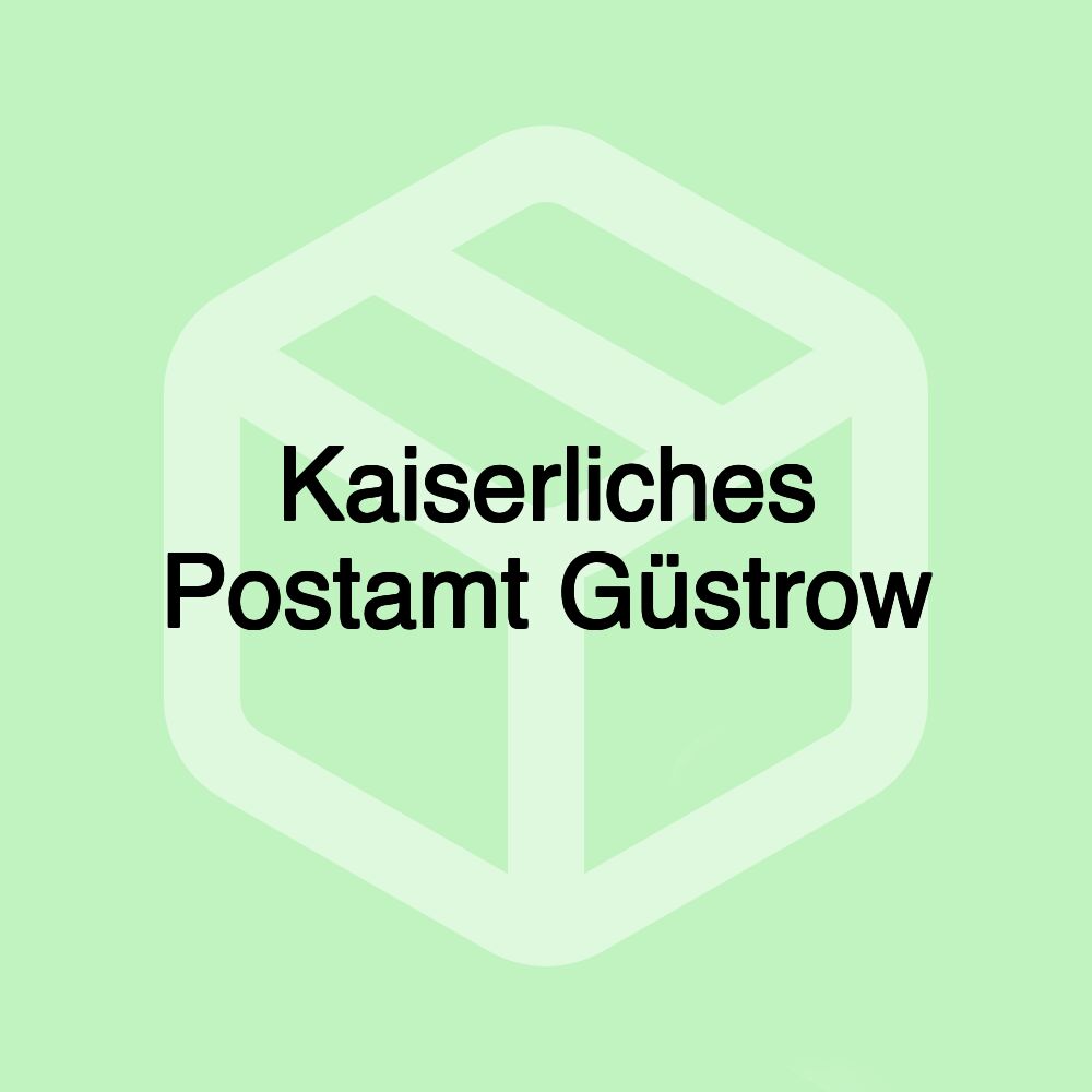 Kaiserliches Postamt Güstrow