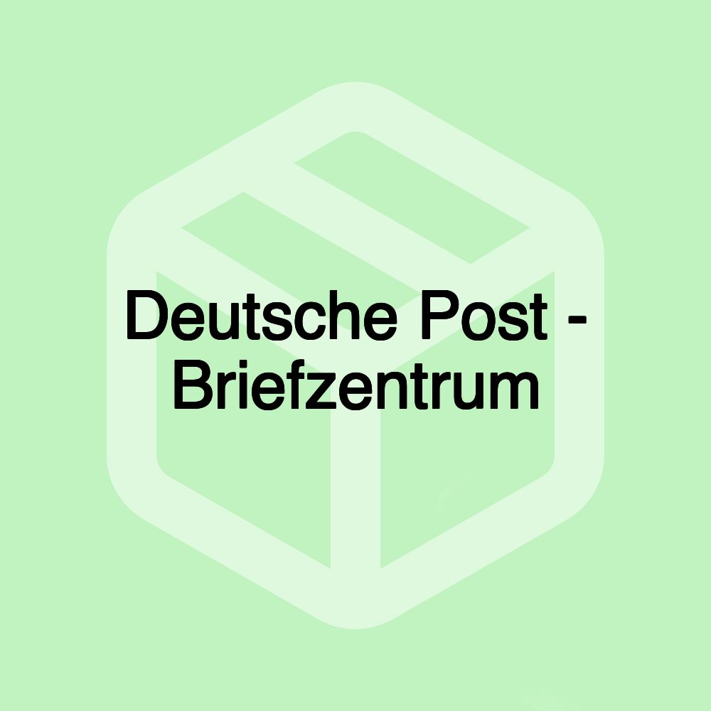 Deutsche Post - Briefzentrum