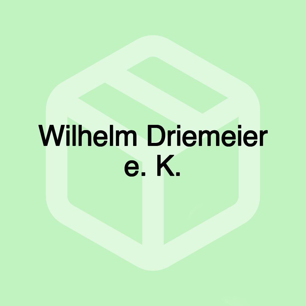 Wilhelm Driemeier e. K.