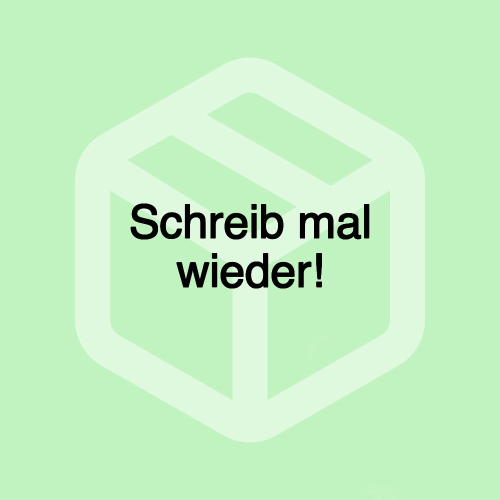 Schreib mal wieder!