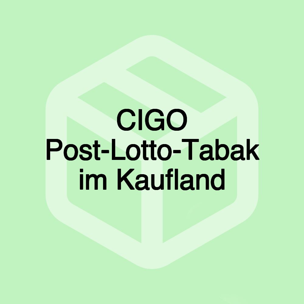 CIGO Post-Lotto-Tabak im Kaufland