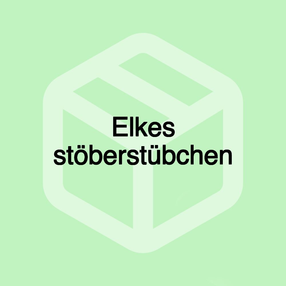 Elkes stöberstübchen