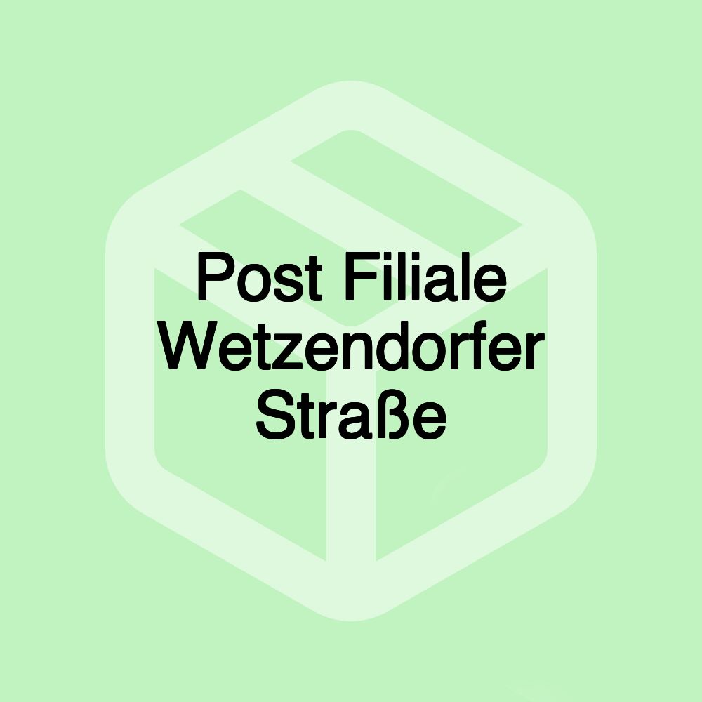 Post Filiale Wetzendorfer Straße