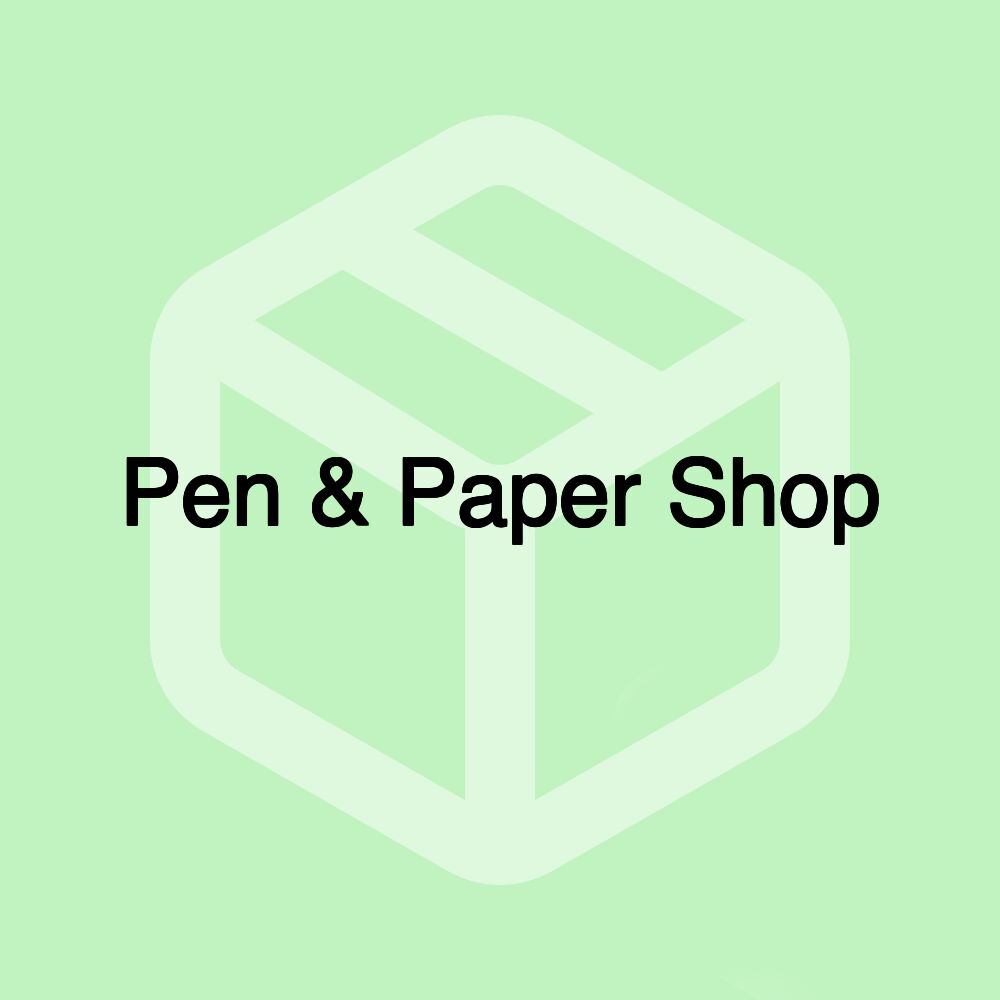 Pen & Paper Shop