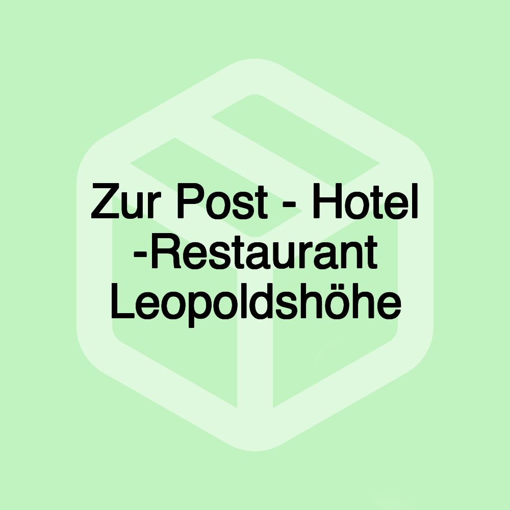 Zur Post - Hotel -Restaurant Leopoldshöhe