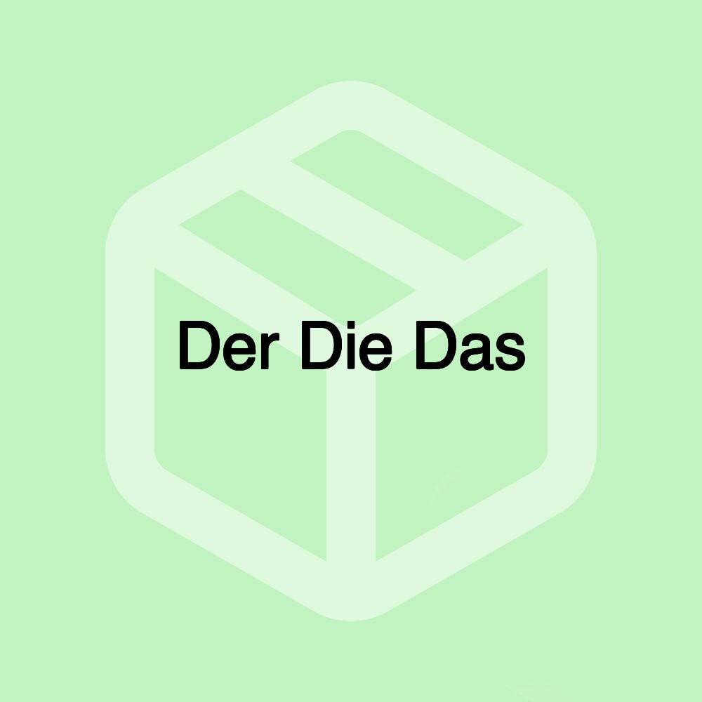 Der Die Das