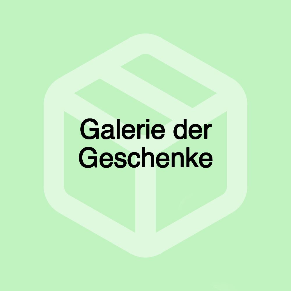 Galerie der Geschenke