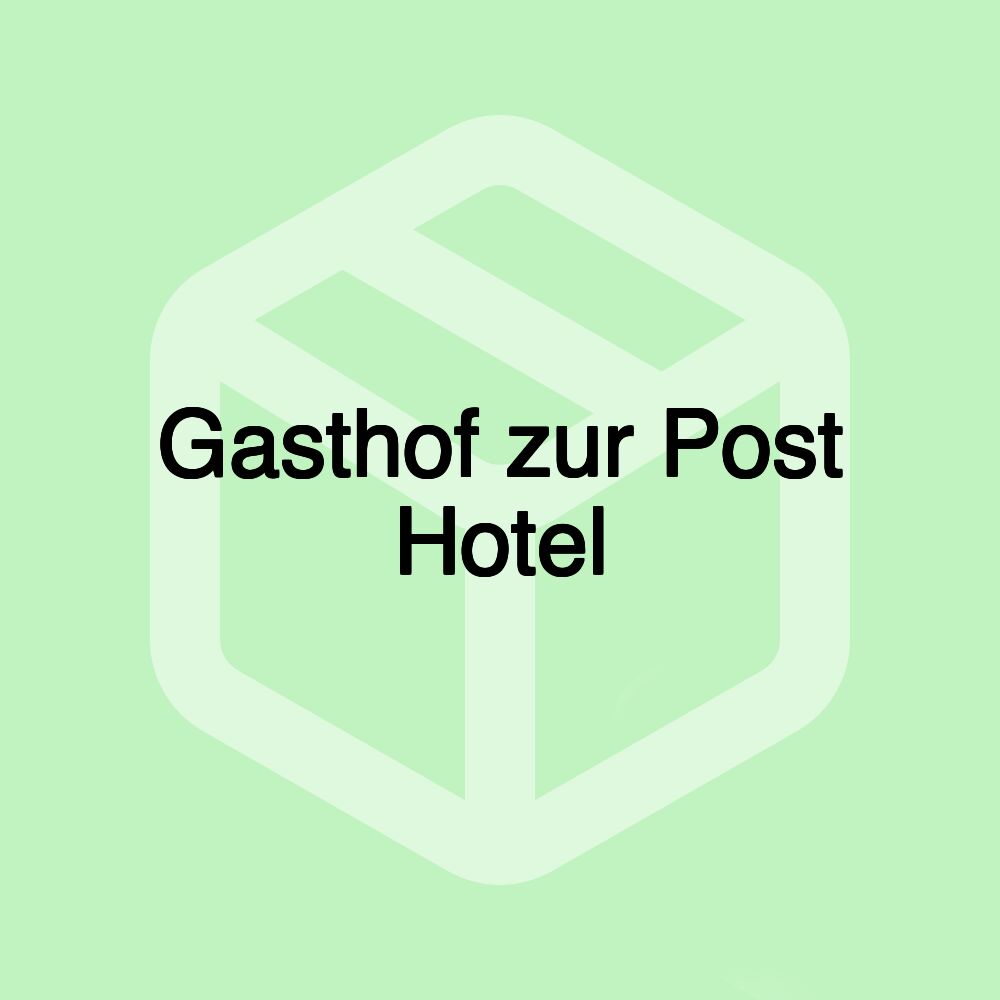 Gasthof zur Post Hotel