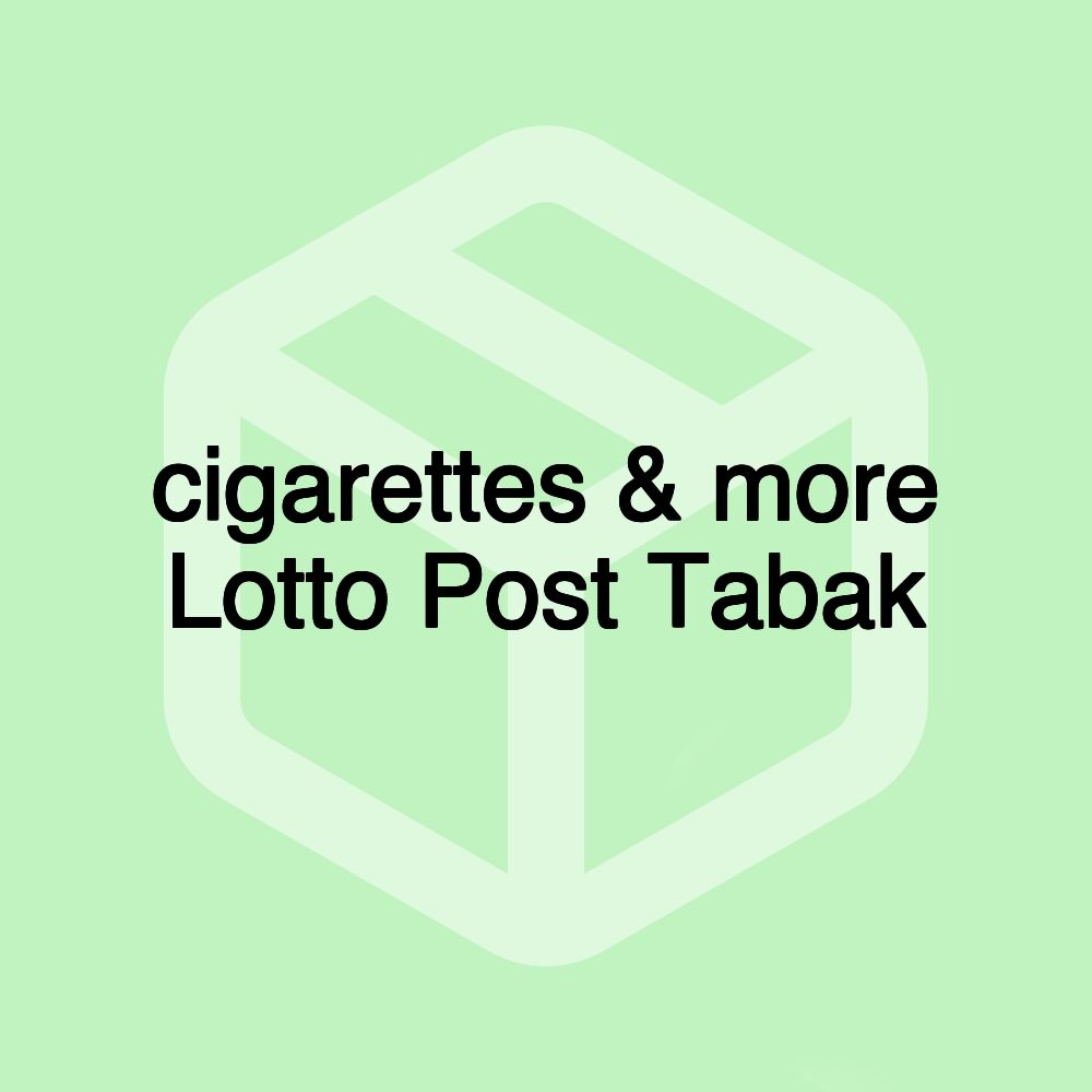 cigarettes & more Lotto Post Tabak