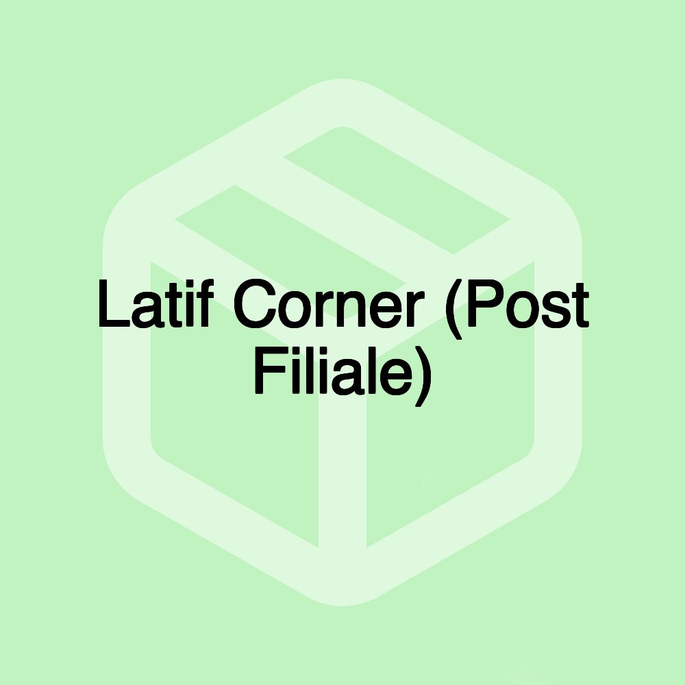 Latif Corner (Post Filiale)