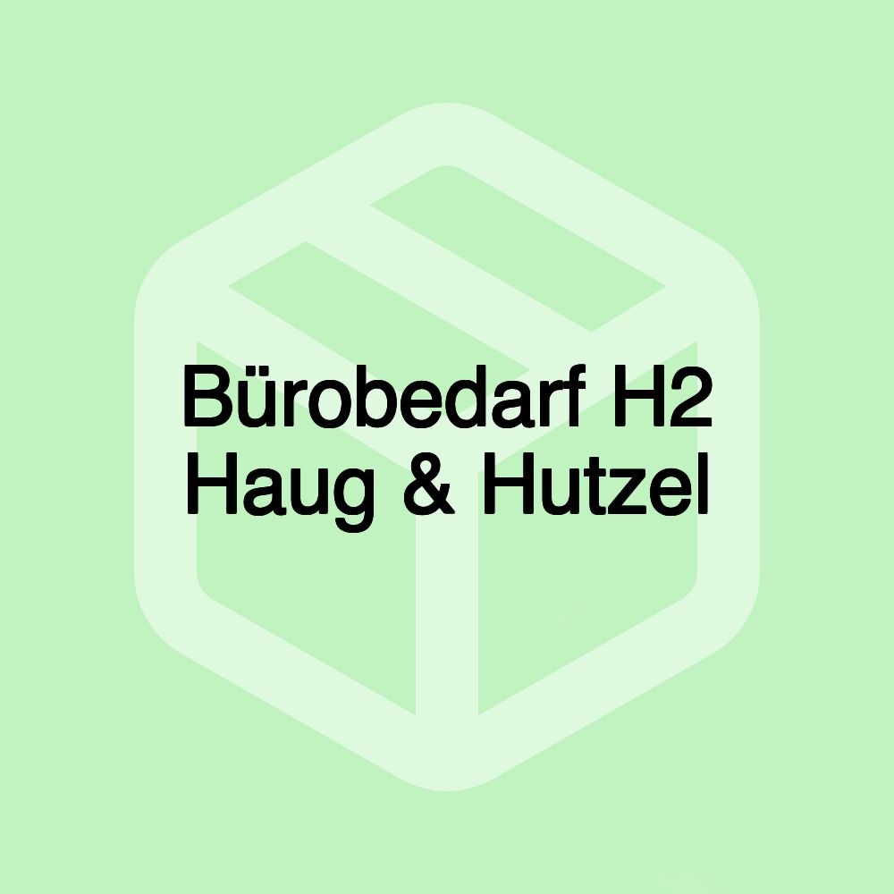 Bürobedarf H2 Haug & Hutzel