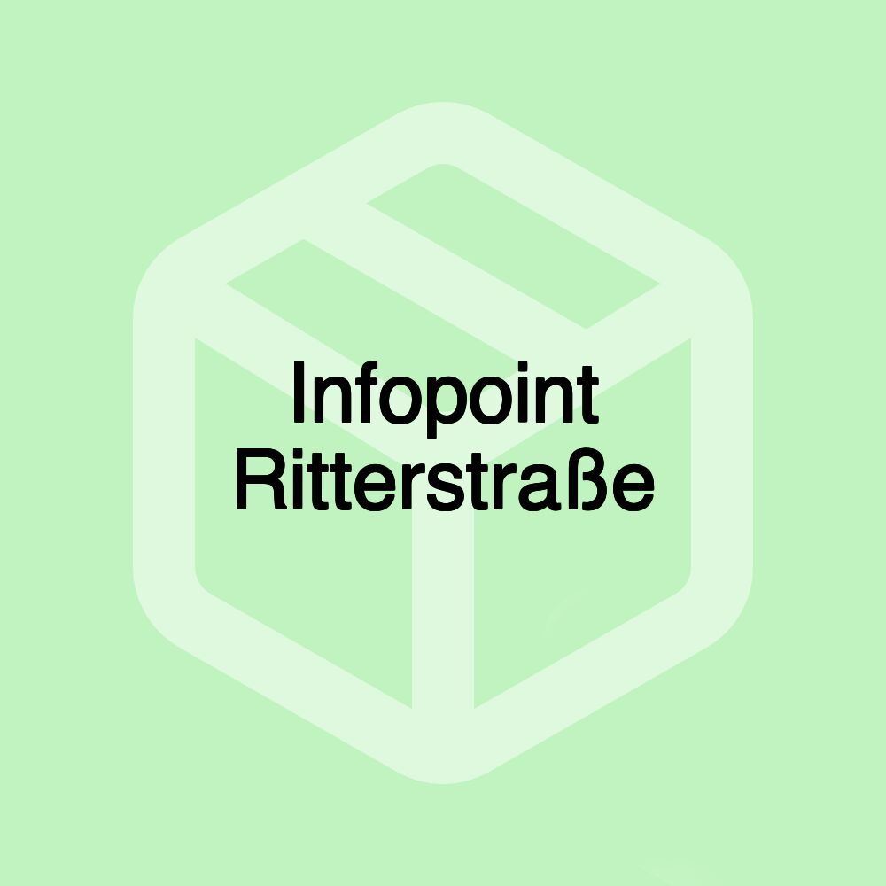 Infopoint Ritterstraße