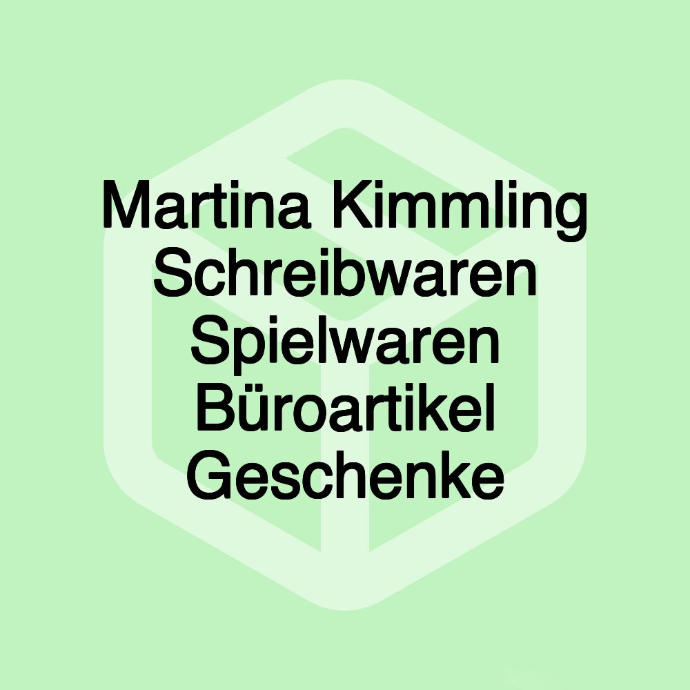 Martina Kimmling Schreibwaren Spielwaren Büroartikel Geschenke