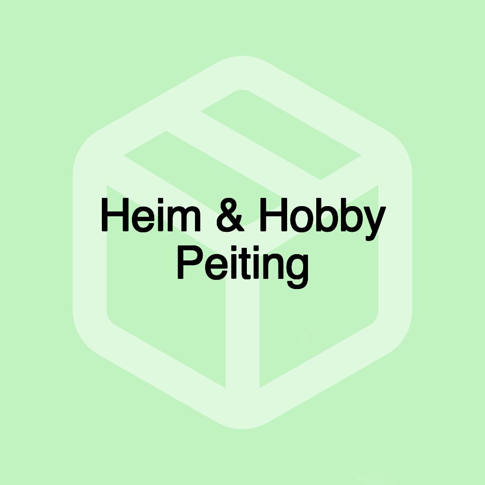 Heim & Hobby Peiting