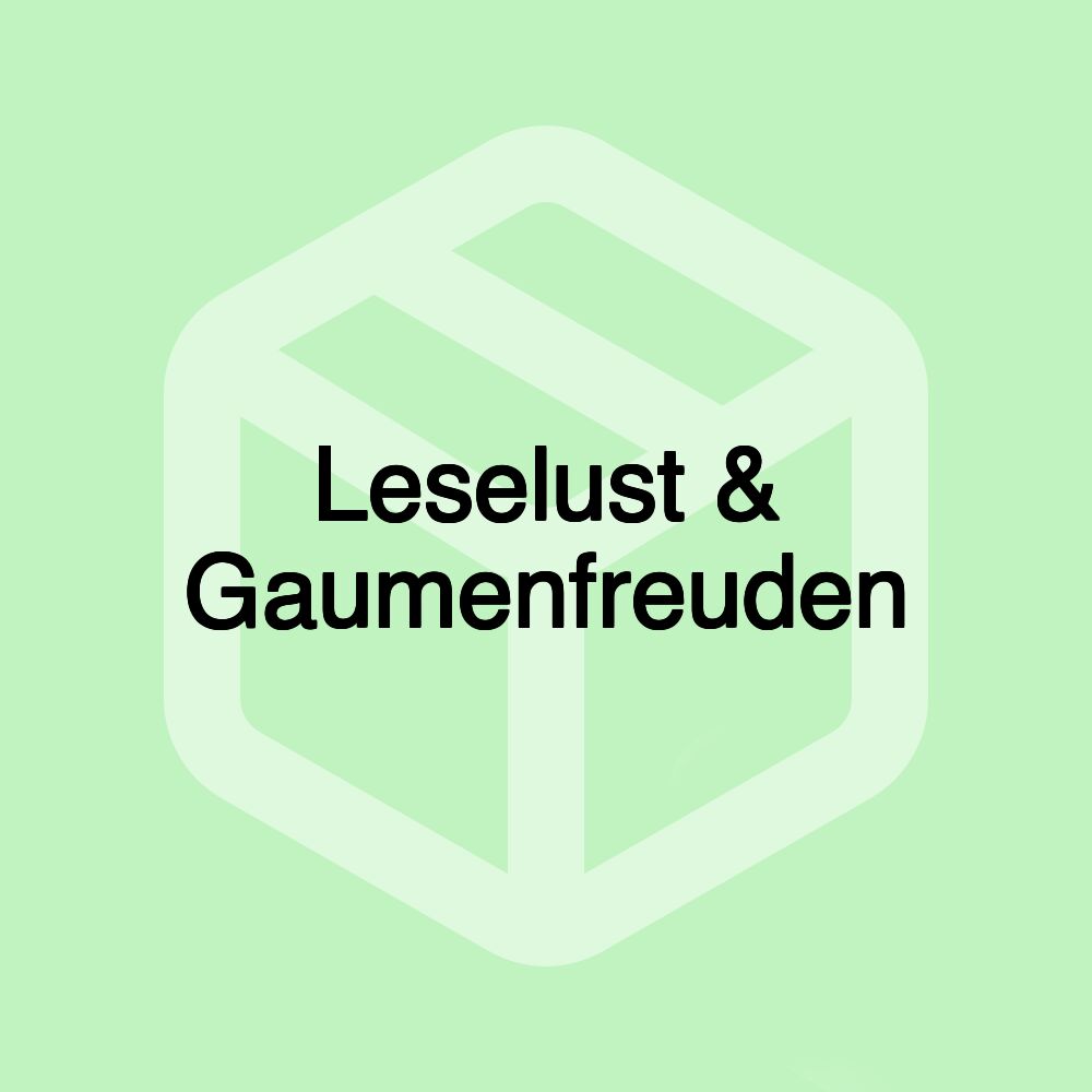 Leselust & Gaumenfreuden