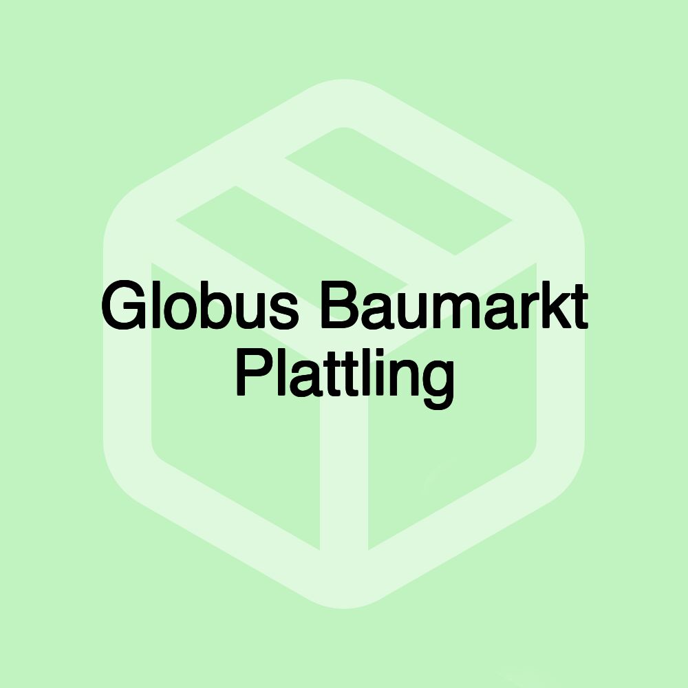 Globus Baumarkt Plattling