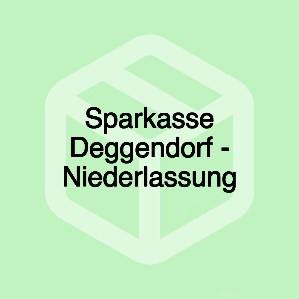 Sparkasse Deggendorf - Niederlassung