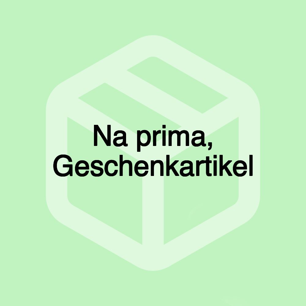 Na prima, Geschenkartikel