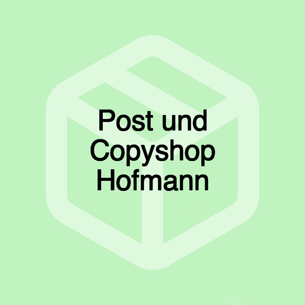 Post und Copyshop Hofmann