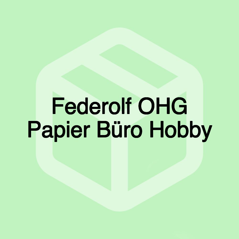 Federolf OHG Papier Büro Hobby