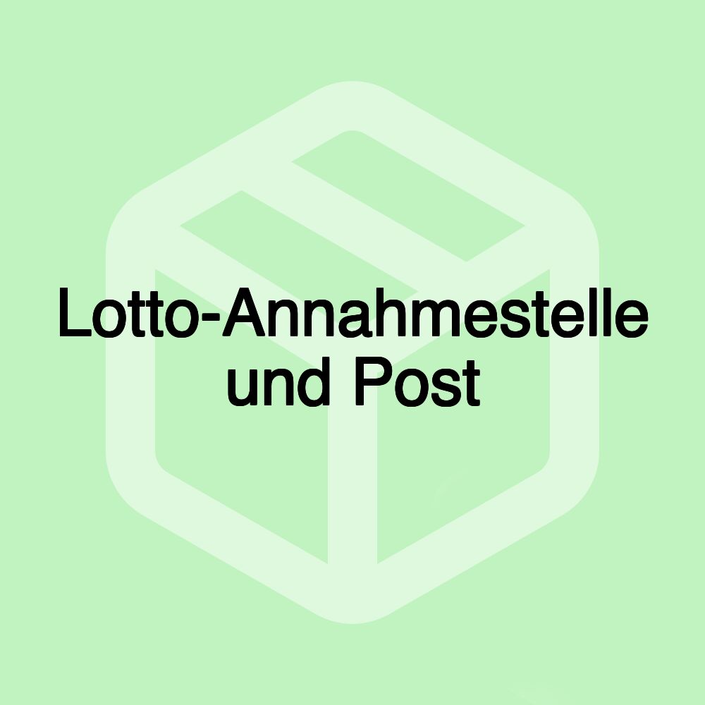 Lotto-Annahmestelle und Post