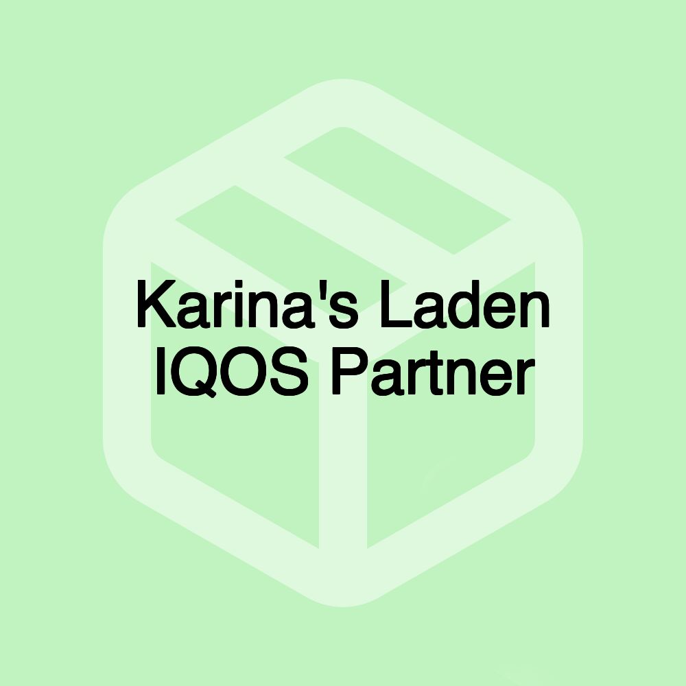 Karina's Laden IQOS Partner