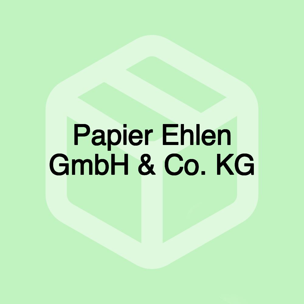 Papier Ehlen GmbH & Co. KG