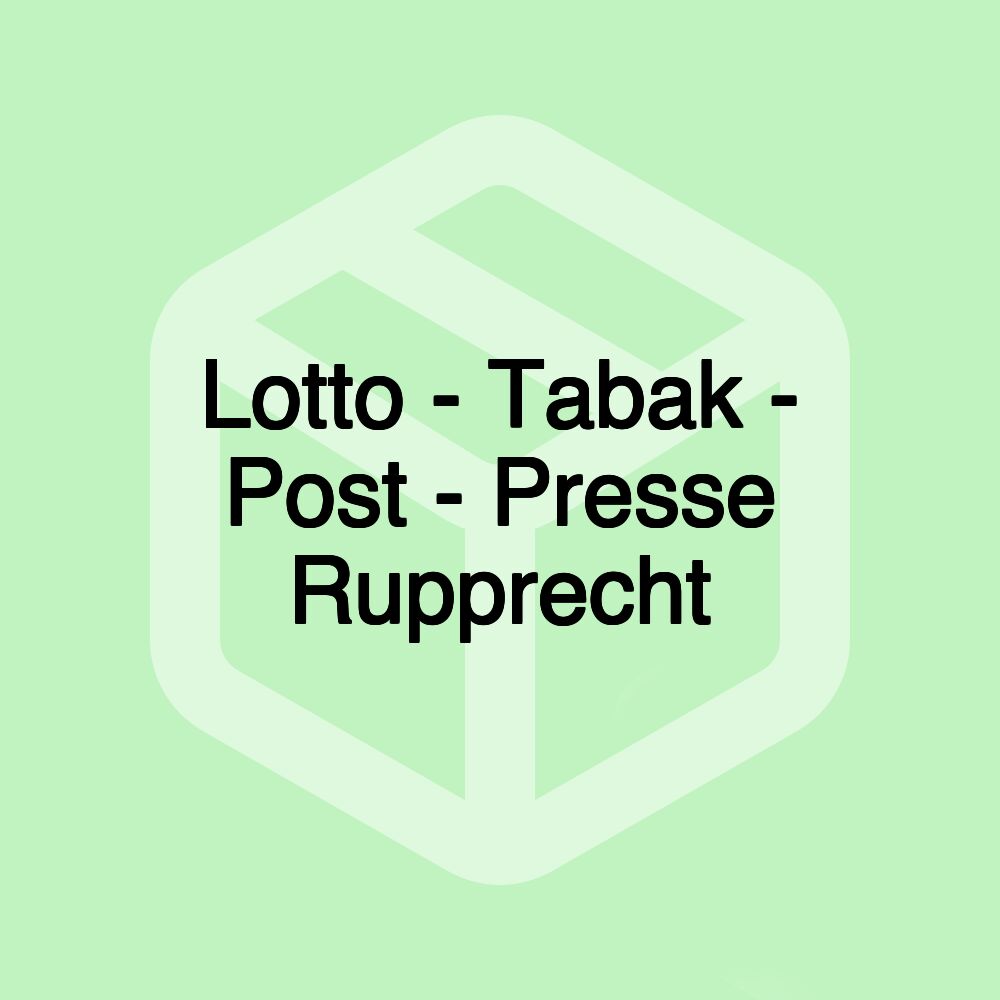 Lotto - Tabak - Post - Presse Rupprecht