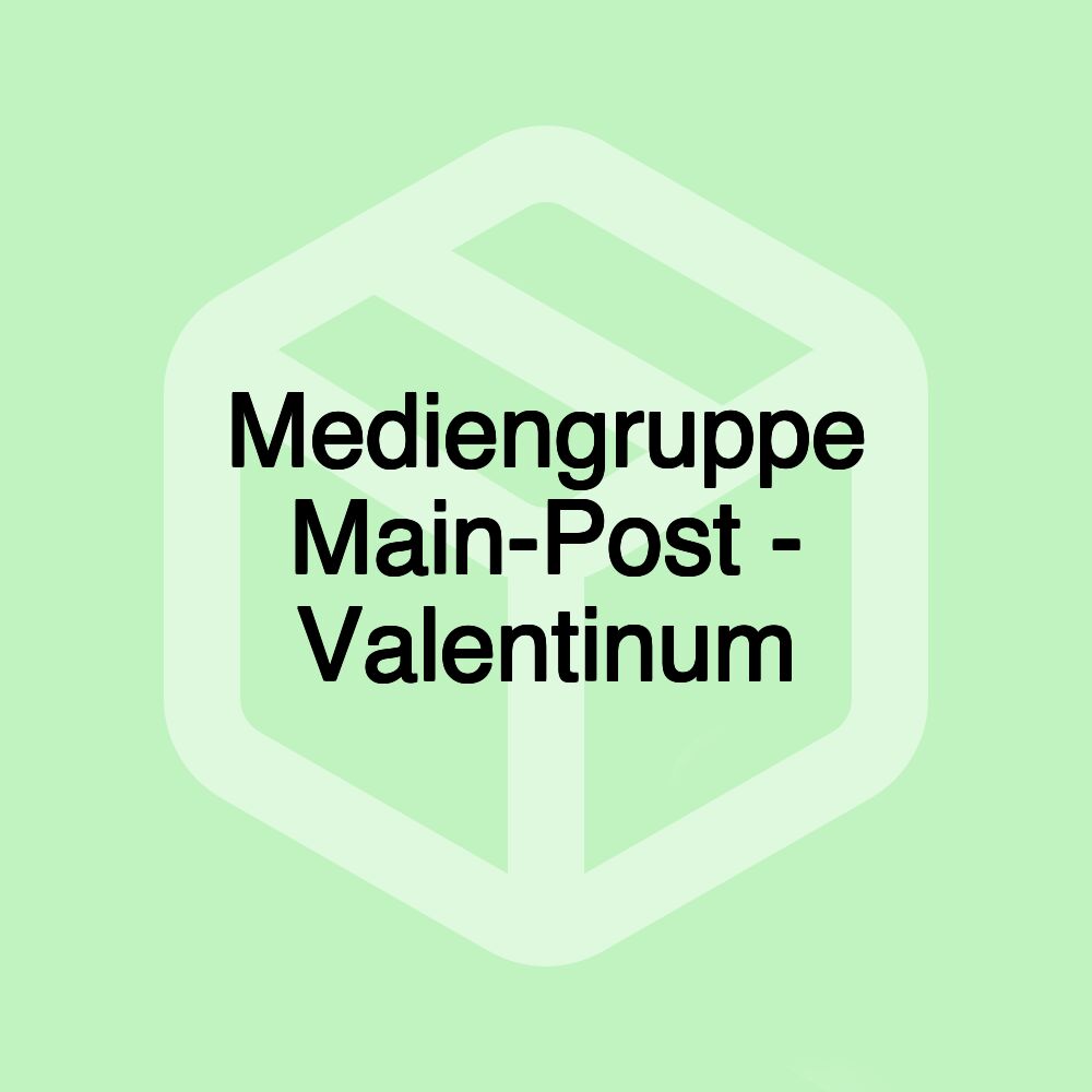 Mediengruppe Main-Post - Valentinum