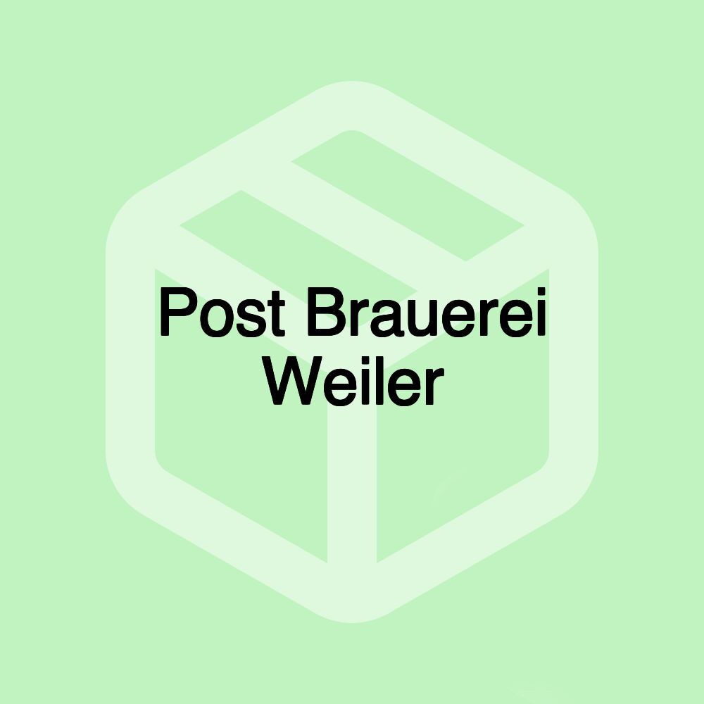 Post Brauerei Weiler