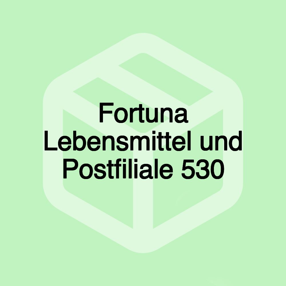 Fortuna Lebensmittel und Postfiliale 530