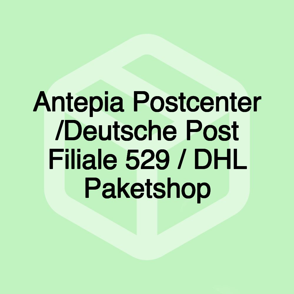 Antepia Postcenter /Deutsche Post Filiale 529 / DHL Paketshop