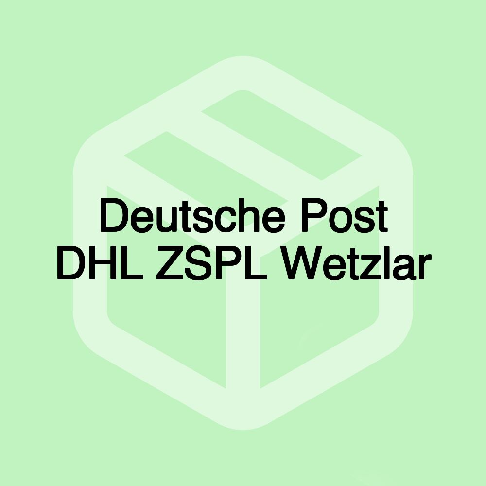 Deutsche Post DHL ZSPL Wetzlar