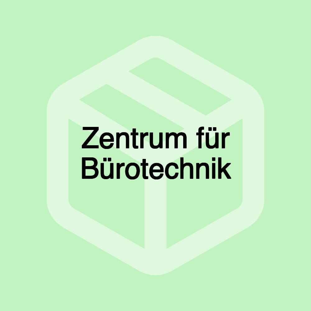 Zentrum für Bürotechnik