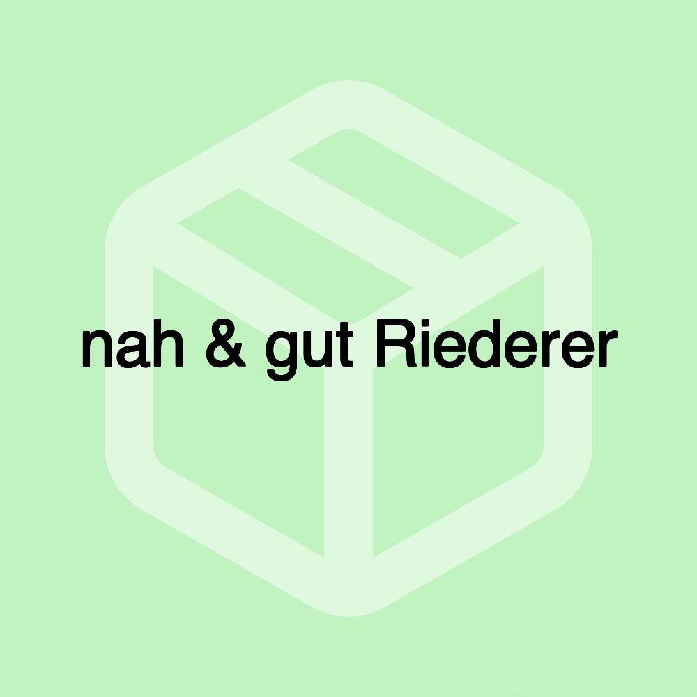 nah & gut Riederer