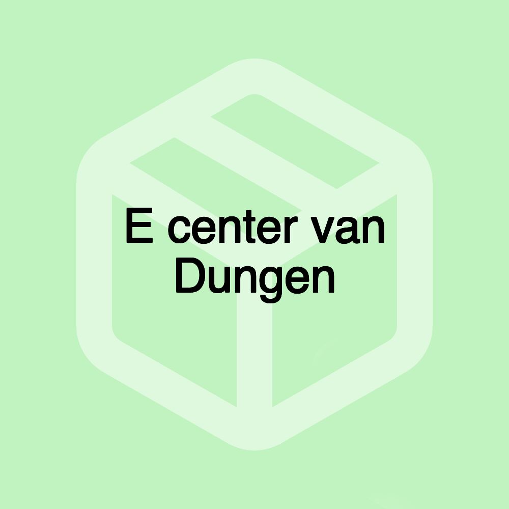 E center van Dungen