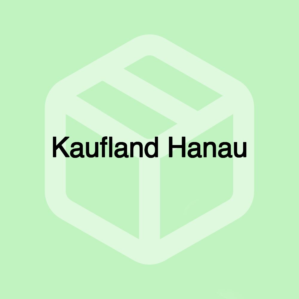 Kaufland Hanau