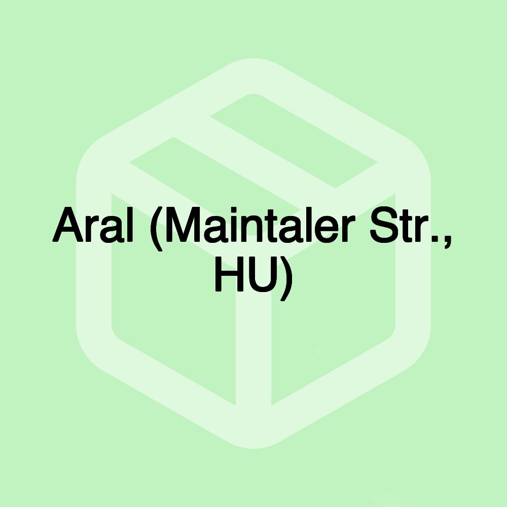 Aral (Maintaler Str., HU)