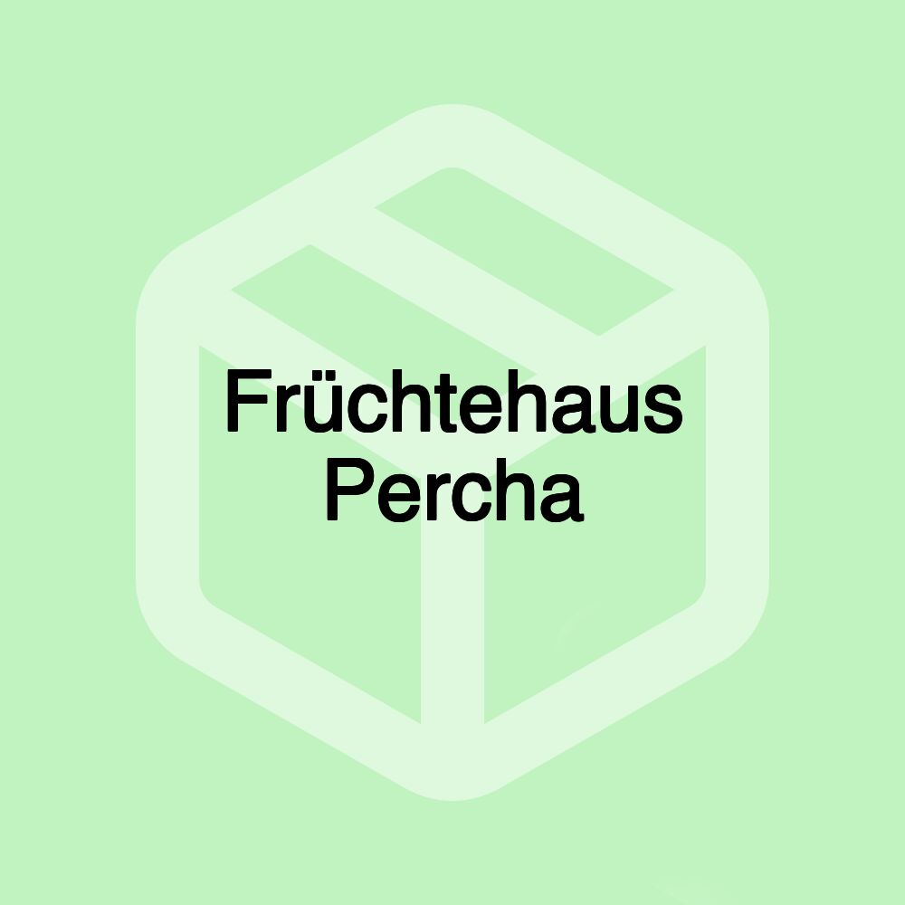 Früchtehaus Percha