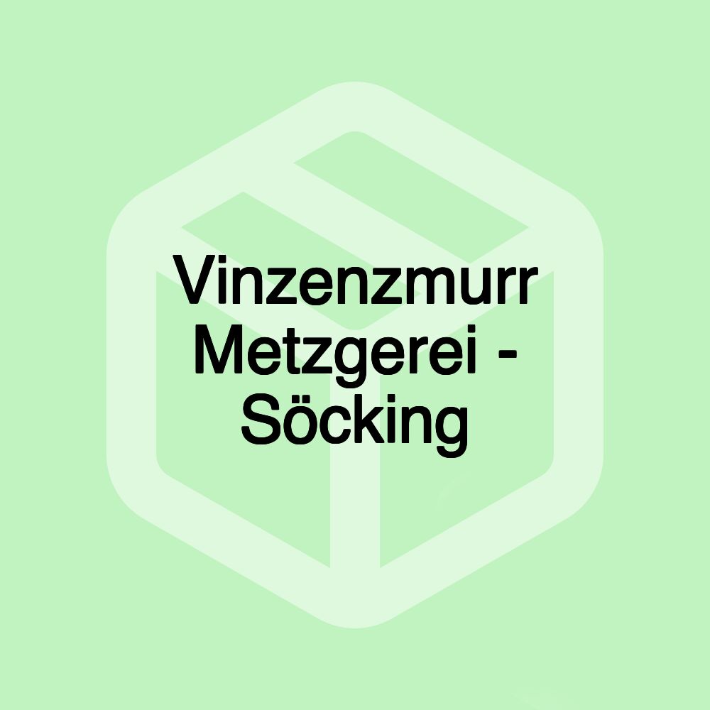 Vinzenzmurr Metzgerei - Söcking