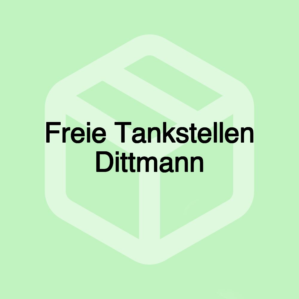 Freie Tankstellen Dittmann