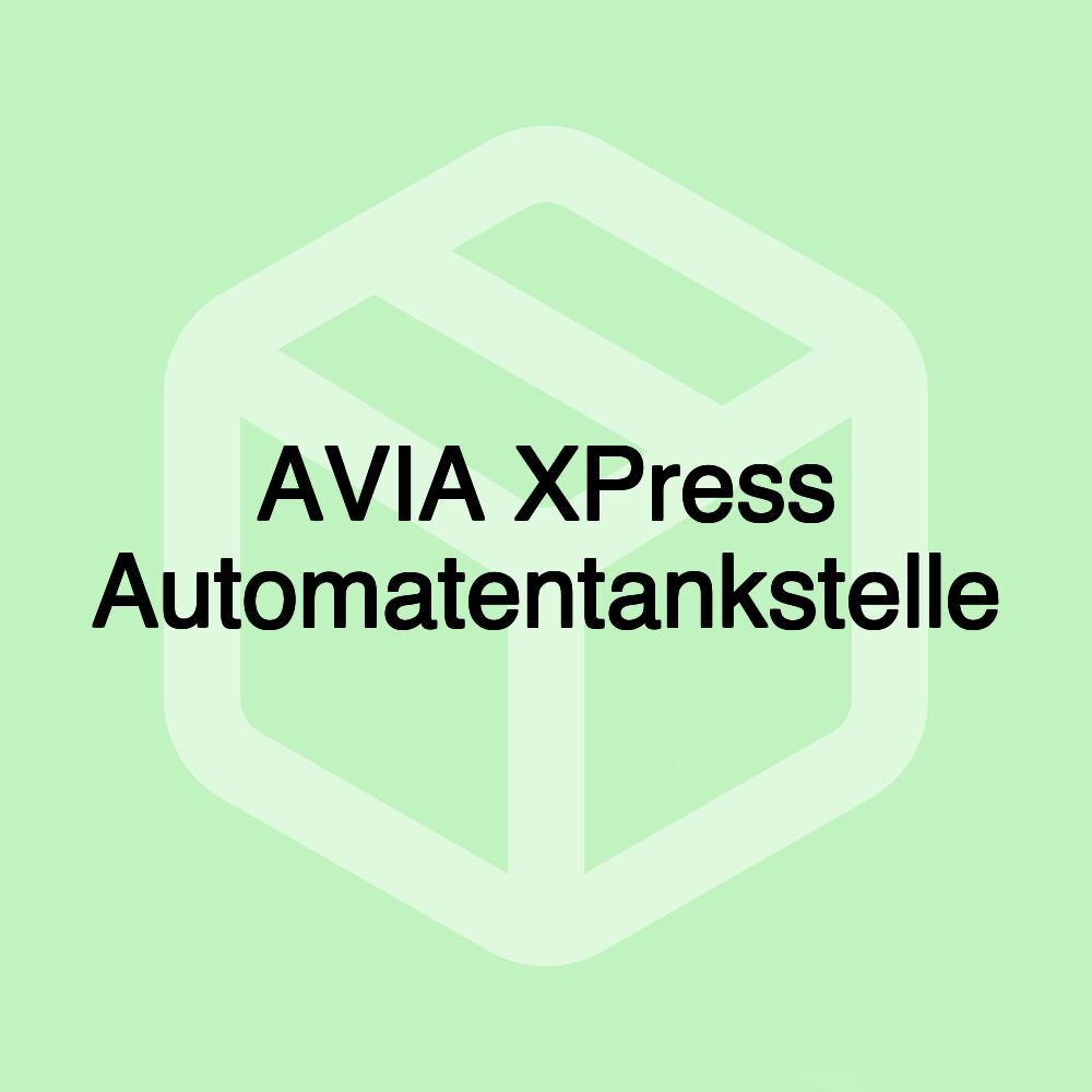 AVIA XPress Automatentankstelle